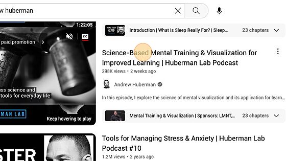 Screenshot of: Click "Science-Based Mental Training & Visualization for Improved Learning | Huberman Lab Podcast"