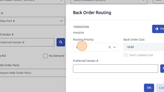 Screenshot of: Enter Routing Priority (1-7 urgency), Back Order Cost, and Preferred Vendor # (vendor number may be entered manually or searched using magnifying glass) and click OK.