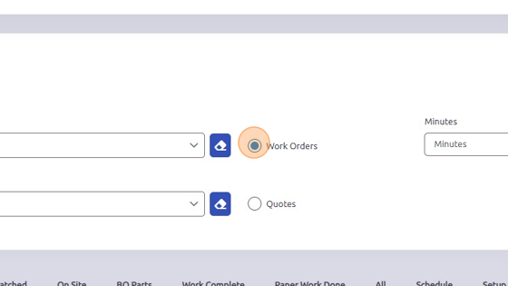 Screenshot of: Make sure Work Orders button is selected, not Quotes.