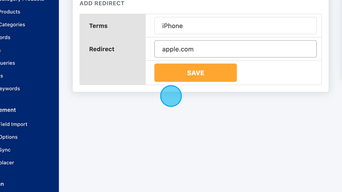 Screenshot of: Then in the redirect box, type in the URL that you want to redirect to. So in the example below, if somebody types iPhone into the search box it will redirect them. Use this to redirect customers to category or product pages.
