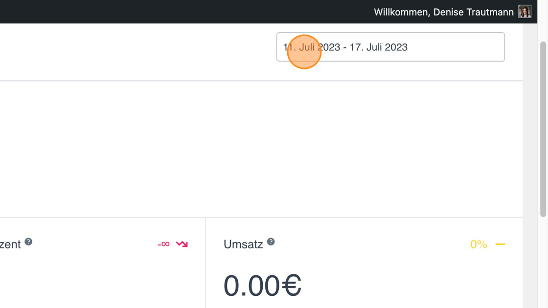Screenshot of: Im Dashboard siehst Du alle wichtigen Informationen in der Übersicht und kannst diese nach Datum filtern.