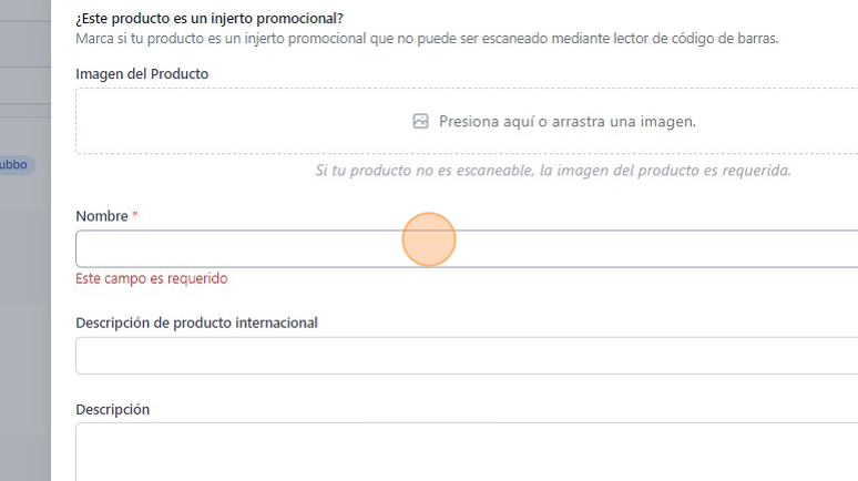 Screenshot of: Llene el campo obligatorio como como el Nombre del producto.