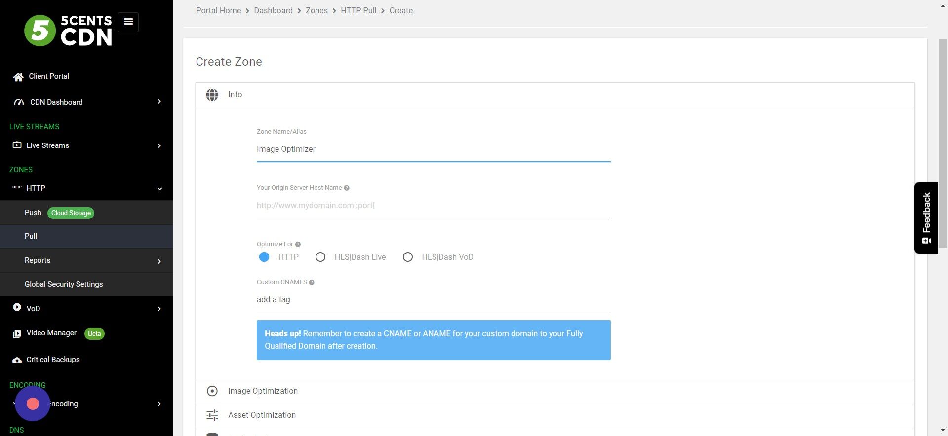 Screenshot of: Your Orgin Server hostname: Add your origin server hostname here<https://mydomain.com:port>” width=”560.0″ /></p>
<p>6. In<strong> Optimize For</strong>, select <strong>HTTP</strong></p>
<p class=