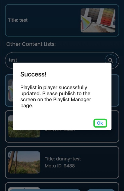 Screenshot of: The below message will pop up once your playlist is successfully updated. However, you need to publish this playlist from the Playlist Manager. The app will automatically redirect you there after you press 'Ok'.