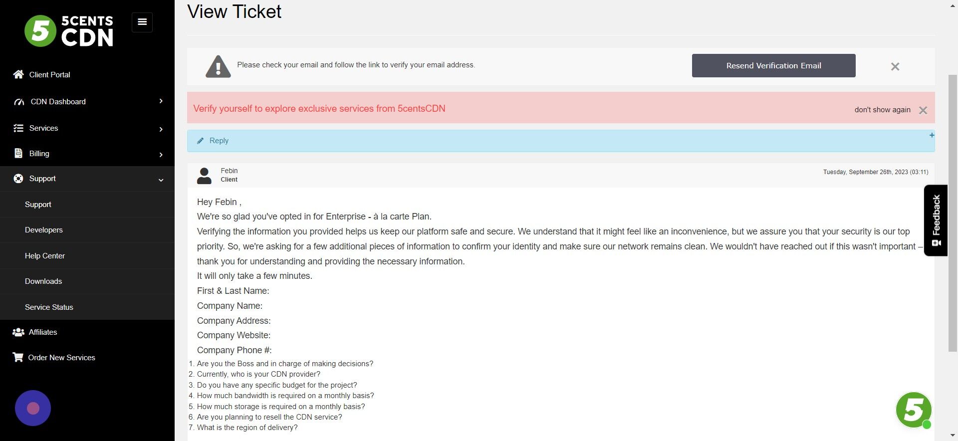 Screenshot of: You can rely to the ticket with required details. The team will check the details and verify the account with in 24 hrs. In case of Standard, Volume or Premium plan. The activation is instant