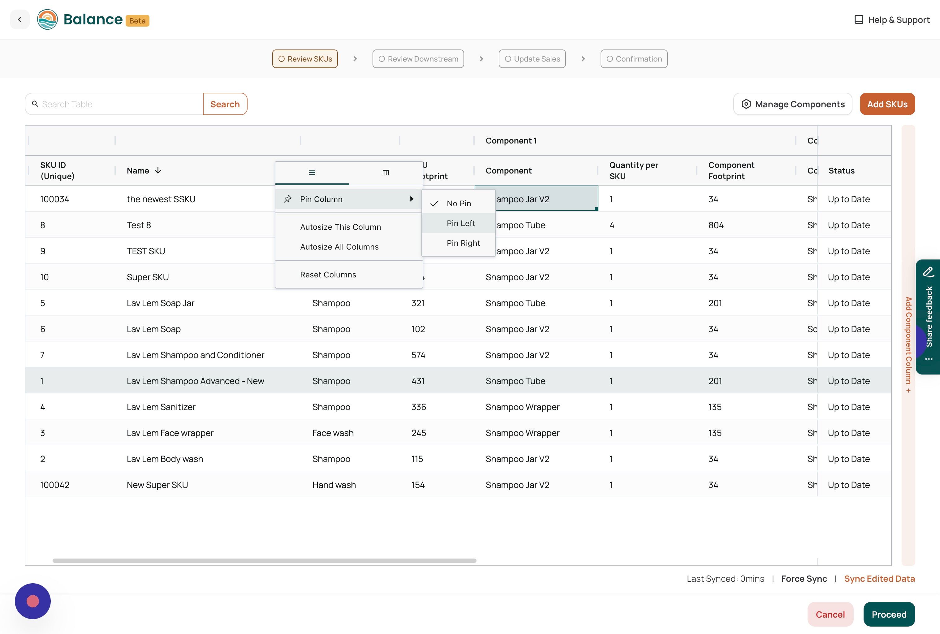 Screenshot of: This Menu can be used for the Following purposes.\
1\. Pinning Columns\
2\. Reseting the Column\
3\. Autosizing columns by size and content.\
4\. Hiding Columns

Assuming you want to pin your SKU **Name** column, hover over "Pin Column" and click on "Pin Left"
