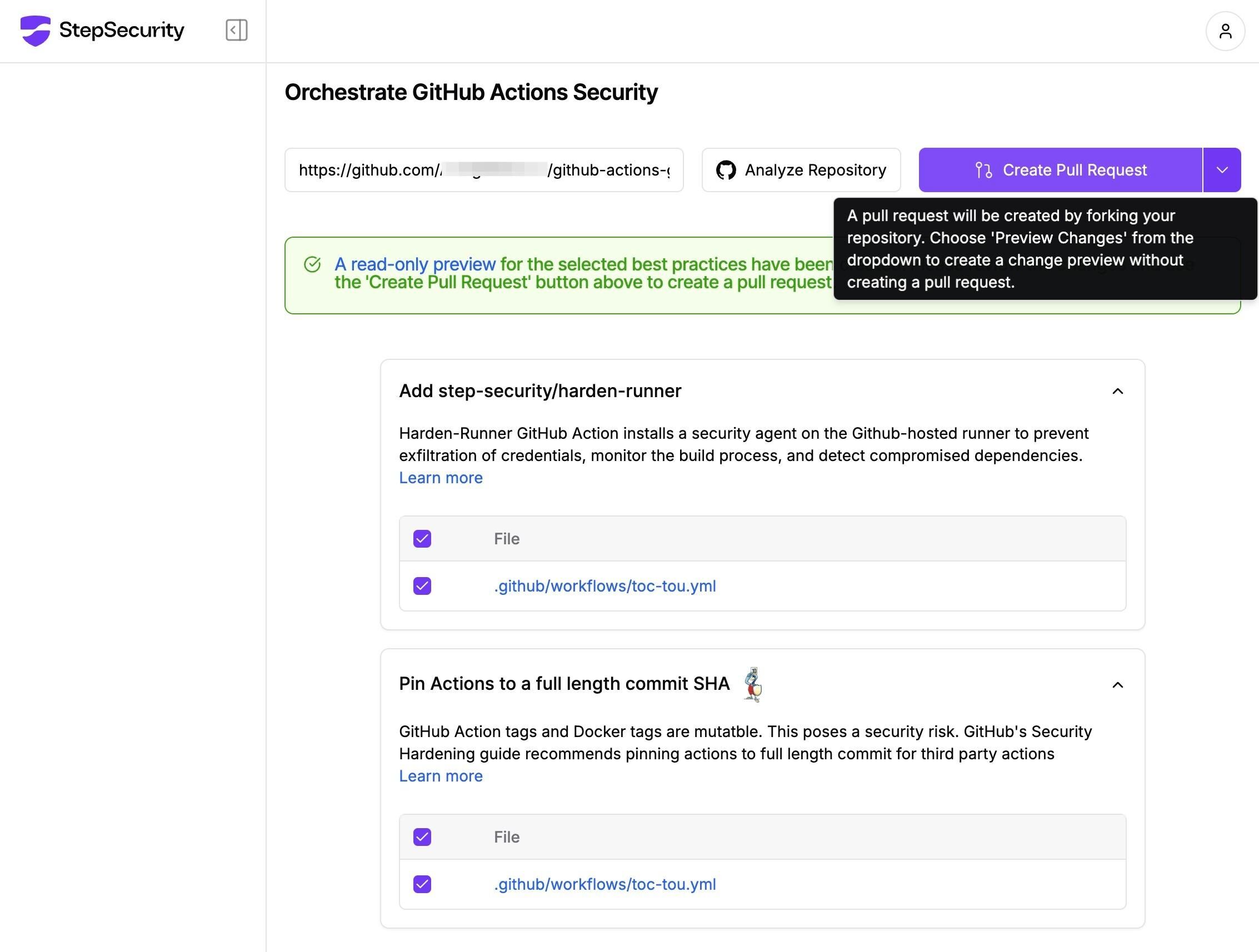 Screenshot of StepSecurity’s GitHub Actions Security Secure Repo , displaying an option to create a pull request for security best practices. The repository URL input field is partially blurred, with an “Analyze Repository” button next to it. A green notification banner confirms that a read-only preview of security best practices has been created.