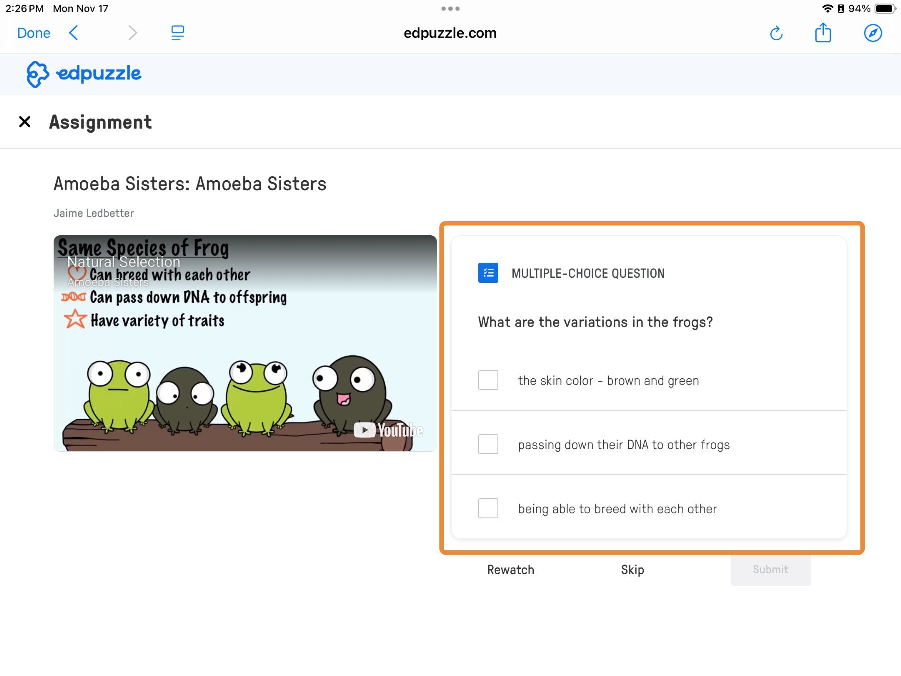 Assignment page in Edpuzzle titled "Amoeba Sisters: Amoeba Sisters." Video thumbnail shows illustrated frogs. A multiple-choice question asks about frog variations.